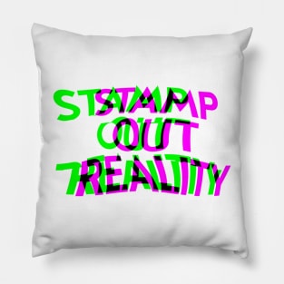 Stamp Out Reality 60’s Protest Hippie Counter Culture Pillow