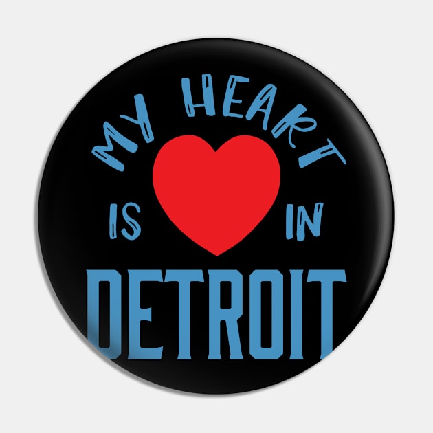 My Heart Is In Detroit, State Of Michigan, MI Residents Pride Gift Pin by twizzler3b