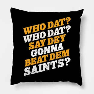 WHO DAT SAY Pillow