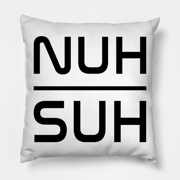 NUH SUH - IN BLACK Pillow by FETERS & LIMERS