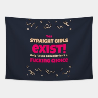 Straight Girls Exist 'Cause Sexuality Isn't A Choice Tapestry