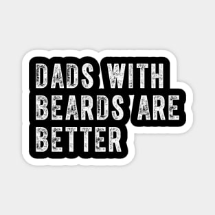 Father's Day Dads With Beards Are Better Dad Jokes Magnet