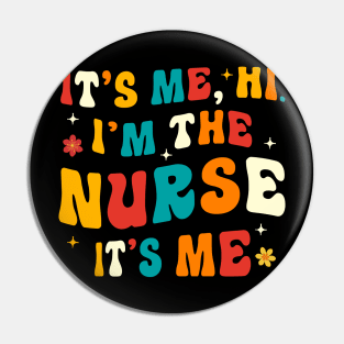 I'm the Nurse Pin