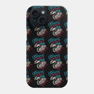 Stressed coffee obsessed funny t-shirt pattern on black Phone Case