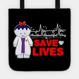 Another Beautiful Day To Save Lives Tote