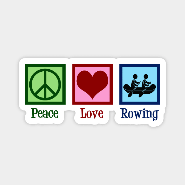 Peace Love Rowing Magnet by epiclovedesigns