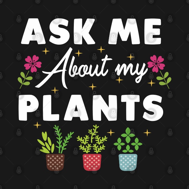 ask me about my plants by Moe99