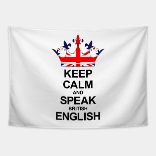 Keep Calm And Speak British English (Great Britain) Tapestry