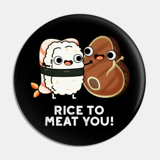 Rice To Meat You Cute Sushi Steak Pun Pin