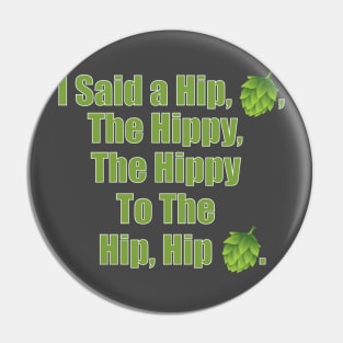 I Said a Hip, Hop Pin