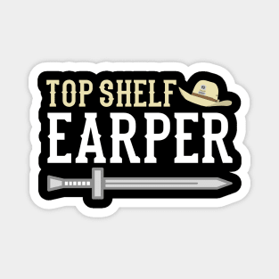 Top Shelf Earper (White Text) - Wynonna Earp Magnet