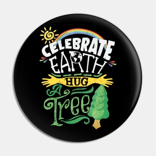 Celebrate Earth Hug a Tree Pin