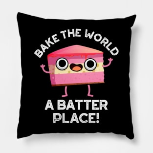 Bake The World A Batter Place Cute Cake Pun Pillow