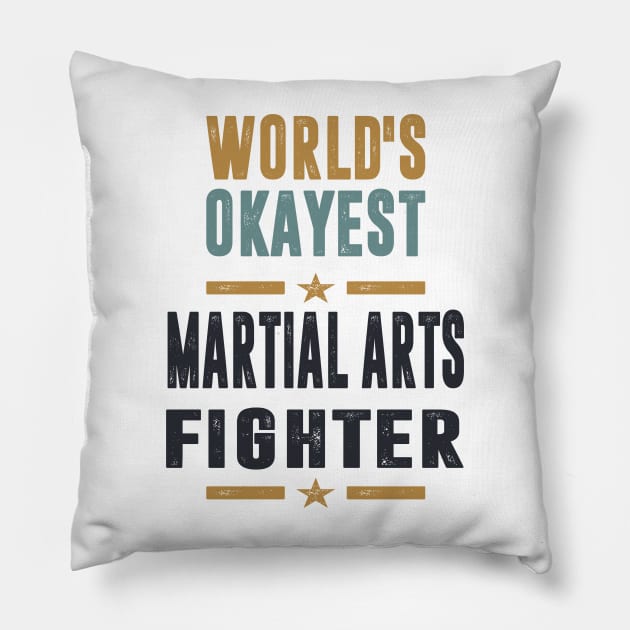 If you like Martial Arts Fighter. This shirt is for you! Pillow by C_ceconello