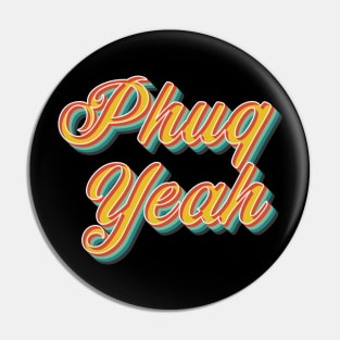 Phuq Yeah Pin