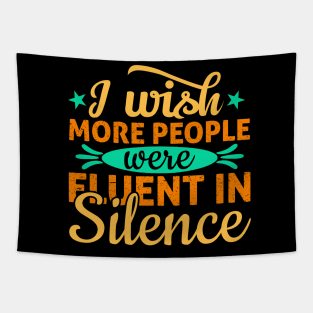 i wish more people were fluent in silence Tapestry