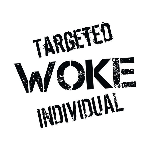 Woke Targeted Individual by Sanman1111