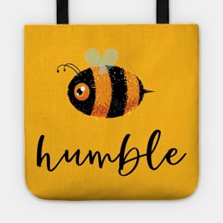 Be (Bee) Humble Cute Funny Gift Women Men Kids Boys Girls Tote