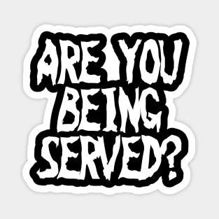 Are You Being Served Magnet