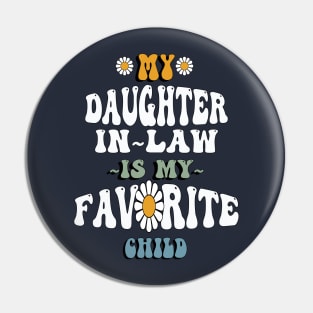 My Daughter In Law Is My Favorite Child Pin