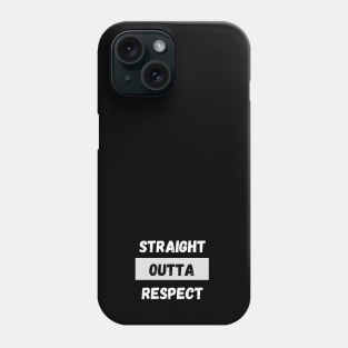 Straight Outta Respect By Abby Anime(c) Phone Case