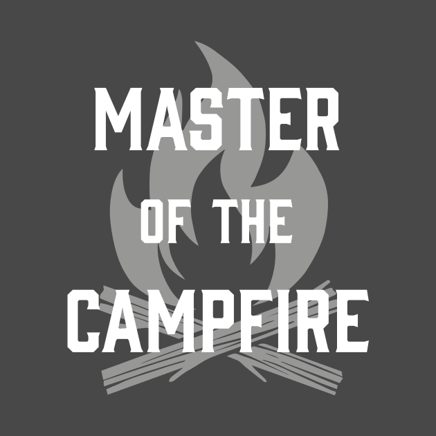 Master of the Campfire by Sentinels Edge