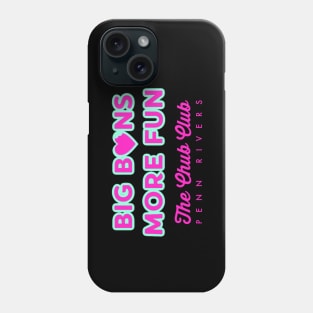 Big Buns More Fun merch Phone Case