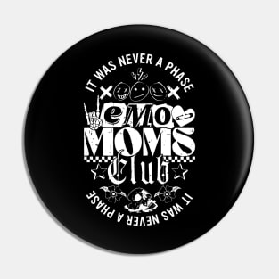 It Was Never A Phase Emo Moms Club Pin