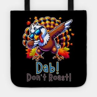 Dab Don’t Roast Turkey Dance Thanksgiving Day Funny Tote