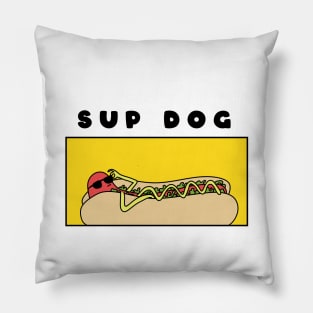 Sup Dog Hot dog Pillow