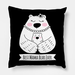 Best Mama Bear Ever - 1 Kid Pillow