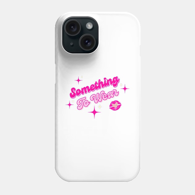 Something to wear Phone Case by Once Upon a Find Couture 