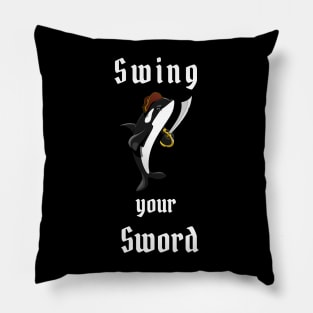 Swing Your Sword Pillow