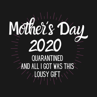 Mother´s Day 2020, quarantined ang got a lousy gift T-Shirt