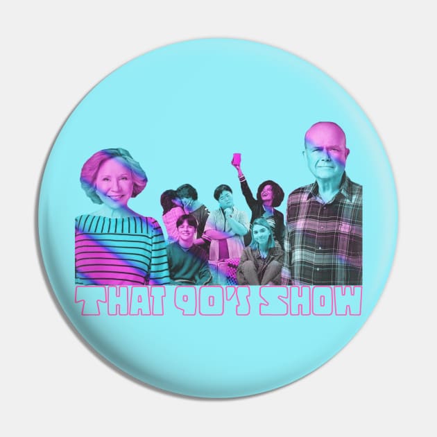 That 90's Show Pin by CoolMomBiz