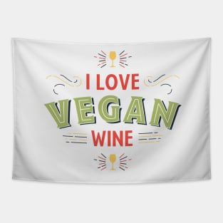 I Love Vegan Wine Tapestry