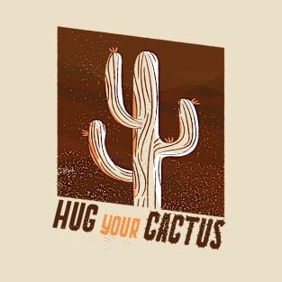 Hug Your Cactus T-Shirt