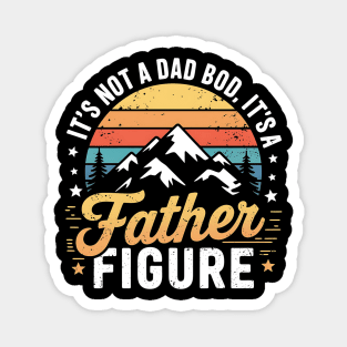 Retro It's Not A Dad Bod It's A Father Figure Fathers Day Magnet