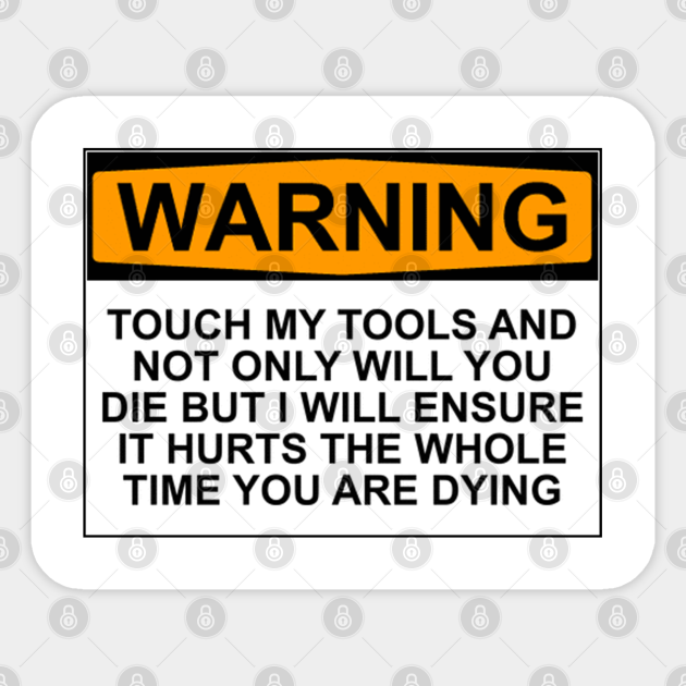 TG,LLC Treasure Gurus Beware Don't Touch My Tools Funny Embossed Caution Sign TG,LLC Treasure Gurus Beware Don't Touch My Tools Funny Embossed Caution Sign