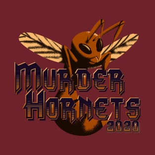 Murder Hornets T-Shirt