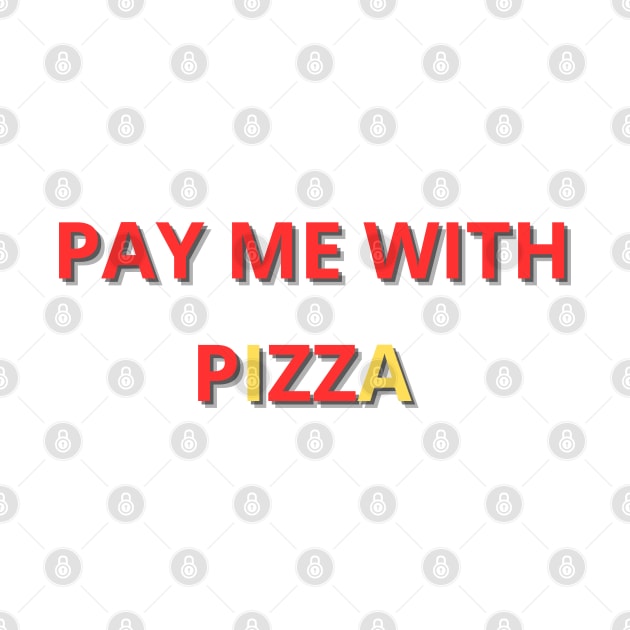 pay me with pizza by mdr design