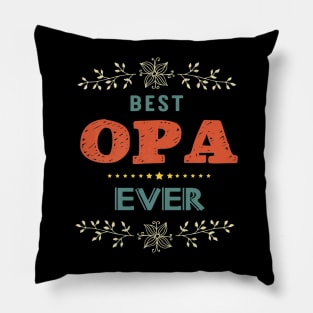 Best Opa Ever Farther Day Pillow