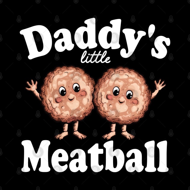 daddy's little meatball by mdr design