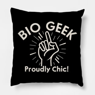 Bio geek Proudly chic Pillow