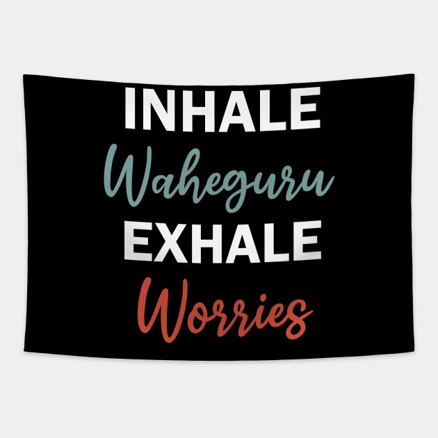 inhale waheguru exhale worries Tapestry by teestaan