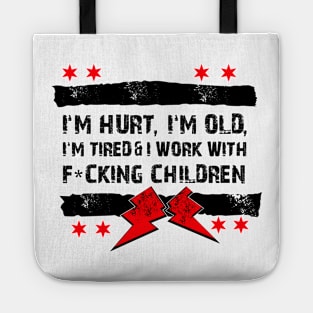 Old Man Punk I'M Hurt, I'M Old, I'M Tired CM Tote