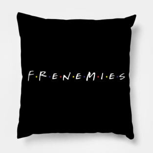 Frenemies Pillow