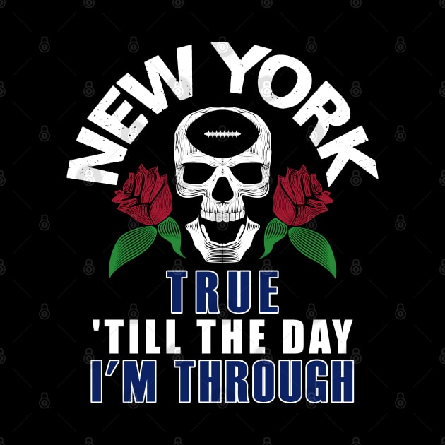 New York Pro Football Fan Till the Day Im Through by FFFM