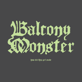 Balcony Monster T-Shirt