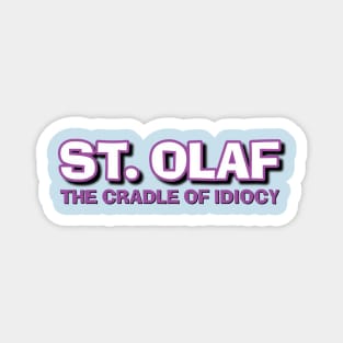 St Olaf The Cradle of Idiocy Magnet